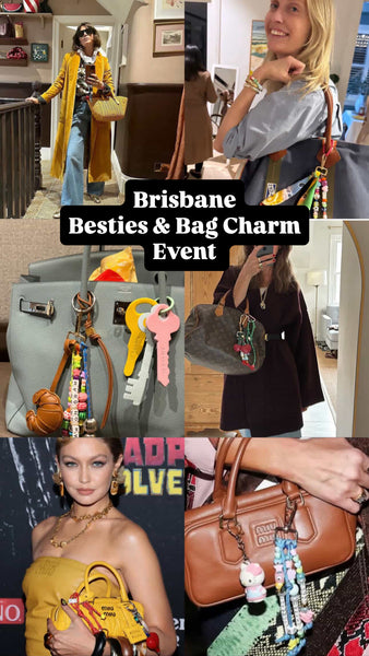 Brisbane Besties and Bag Charm event