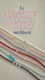 Le Teeny Tiny Beaded necklaces